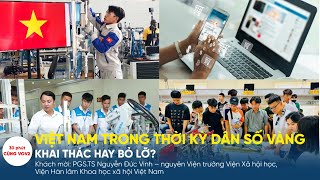 [Live] 30 MINUTES WITH VOV2 (October 22): Vietnam in the golden population period - Exploit or miss?