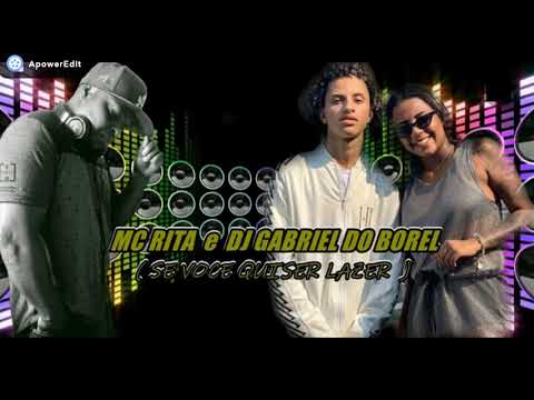 MC RITA E DJ GABRIEL DO BOREL (  SE VOCÊ QUISER LAZER )