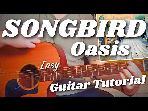 Oasis "Songbird" guitar lesson tutorial - EASY 3 chord song