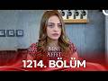Beni Affet 1214 Bölüm