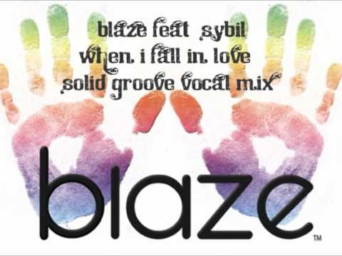 Blaze Feat Sybil - When I Fall In Love (Solid Groove Vocal Mix)