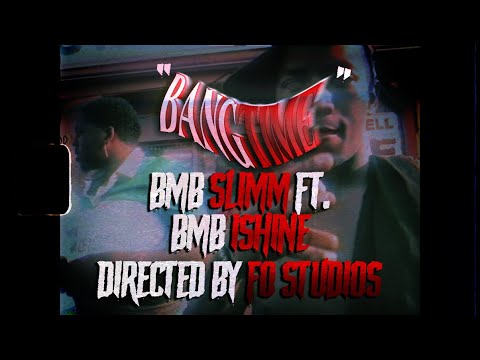 Bangtime - BMB Slimm ft. BMB iShine | Dir. by @FO_Studios (Official Music Video)