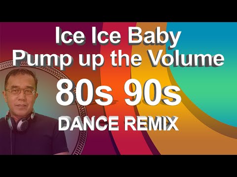 80s 90s DANCE REMIX  | Ice Ice Baby, Pump up the Volume | DJDARY ASPARIN
