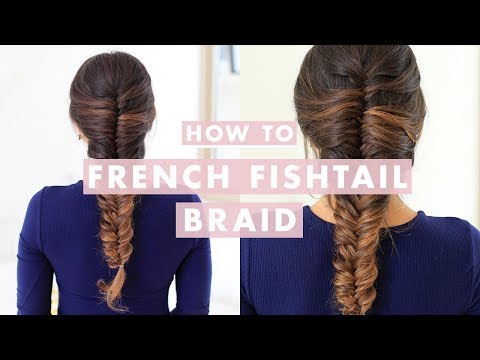 HOW TO: French Fishtail Braid Hair Tutorial | Luxy Hair