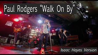 Paul Rodgers - "Walk On By" - Isaac Hayes Version