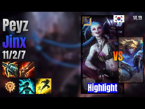 Peyz Adc Jinx vs Ezreal lol KR solo rank Highlight 14.19