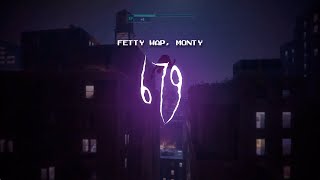 fetty wap - 679 (feat. monty) [ sped up ] lyrics