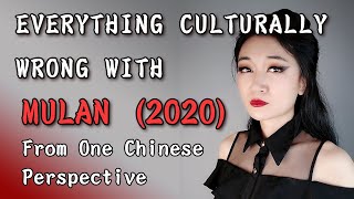EVERYTHING CULTURALLY WRONG WITH MULAN 2020 (And H