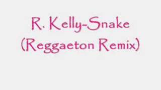 R. Kelly - Snake (Reggaeton Remix)