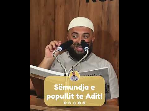 Sëmundja e popullit te Adit! - Hoxhë Enes Goga