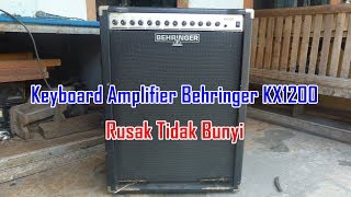 Video thumbnail for Memperbaiki Keyboard Amplifier Behringer KX1200 Rusak Tidak Bunyi by Adhi Elektronik