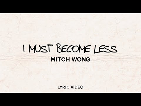 I Must Become Less