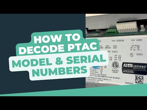 Understanding Your PTAC Unit's Model & Serial Numbers