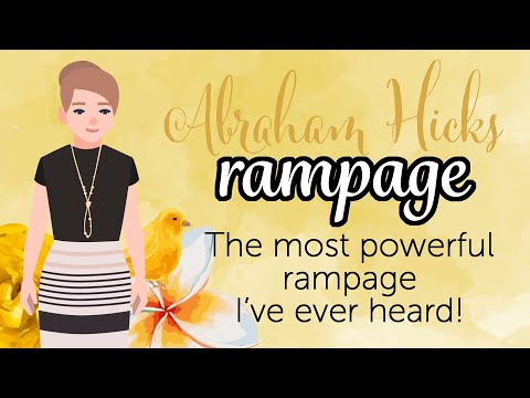 Abraham Hicks – Rampage for Abundance and Empowerment