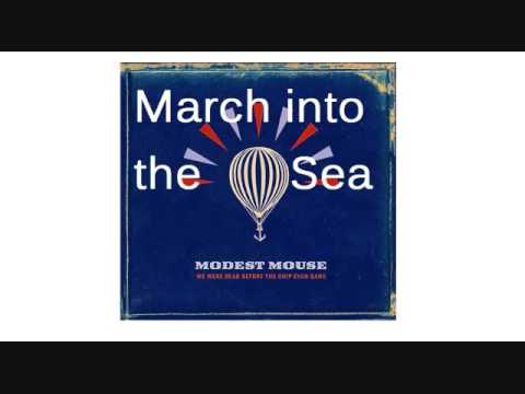 Modest Mouse March into the Sea