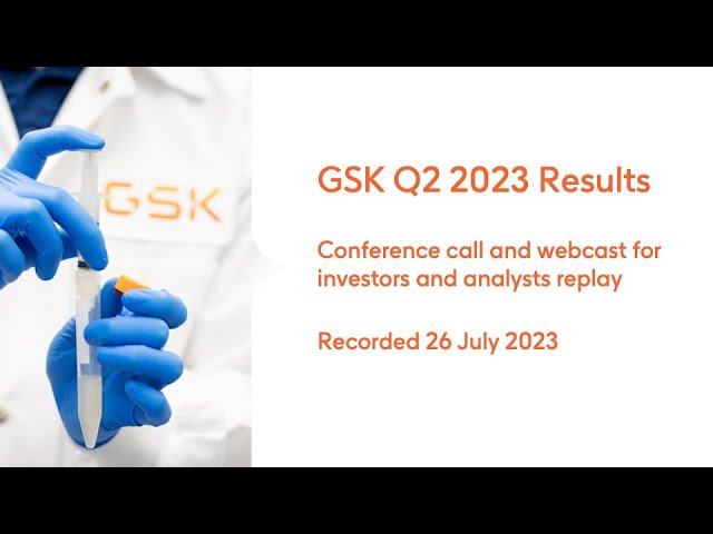 A recording of the live webcast from 26 July 2023 for GSK's Q2 Results