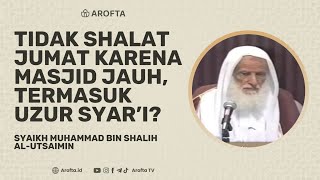 Download lagu Tidak Shalat Jumat Karena Masjid Jauh - Syaikh Shalih Al-Utsaimin #jumat mp3