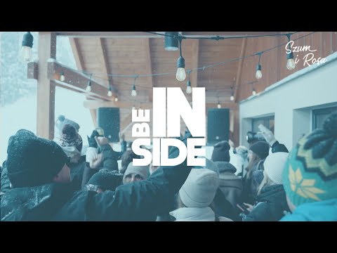 BeInside - Szum i Rosa Karpacz I AGAWU I OSCARITTO I LOUI PL I TOMMY GUSTAV