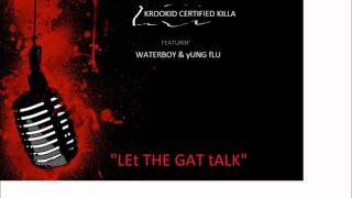 Let tha Gat Talk Feat. Waterboy &amp; young Illy