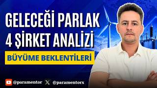 Büyüme Beklentileri Dikkat Çeken 4 Şirket! Fırsat Var mı?