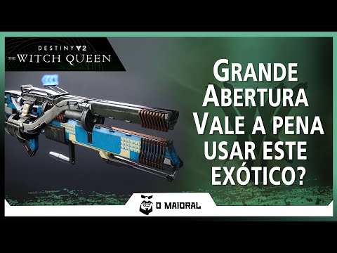 DESTINY 2 - Grande Abertura - Vale A Pena Usar Este Exótico?