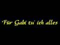 Fuer Gabi Tu ich alles 