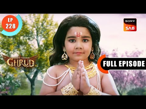 Prahlad Ki Bhakti - Dharma Yoddha Garud - Full Episode - EP 228 - 3 Dec 2022