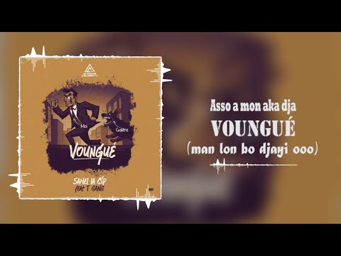 Sahel la CIP - VOUNGUÉ ft. TGang le technicien (Official Lyrics Video).Ep: Street Life