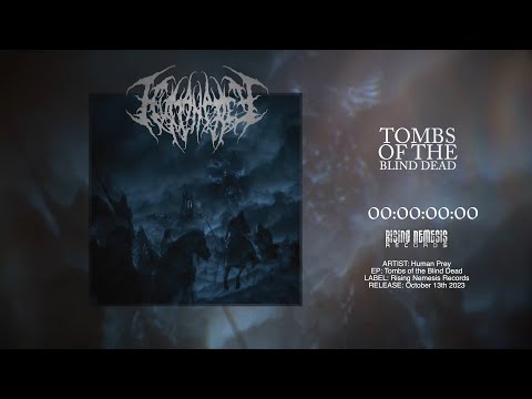 HUMAN PREY - TOMBS OF THE BLIND DEAD [OFFICIAL EP STREAM] (2023) SW EXCLUSIVE