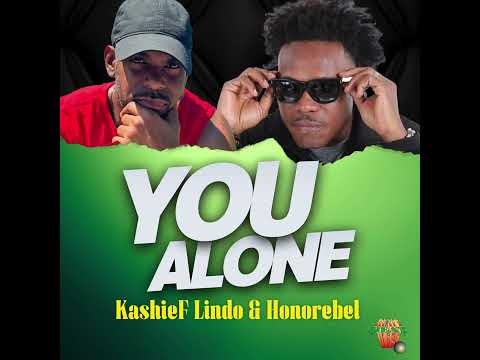 KashieF Lindo & Honorebel - You Alone