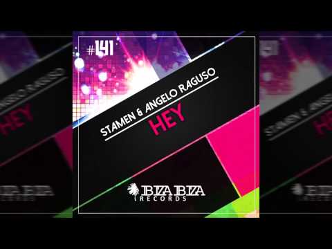 Angelo Raguso & STAMEN - Hey (Original Mix)