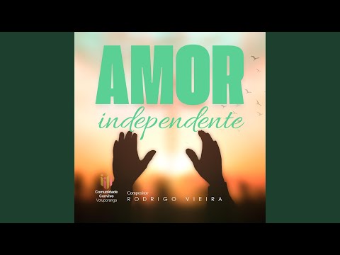 Amor Independente - Rodrigo Vieira