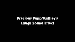 Precious Pupp/Muttley's Laugh SFX