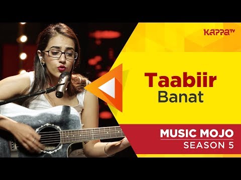 Taabiir - Banat - Music Mojo Season 5 - Kappa TV