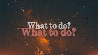 The 502s - What To Do (Lyrics Video)
