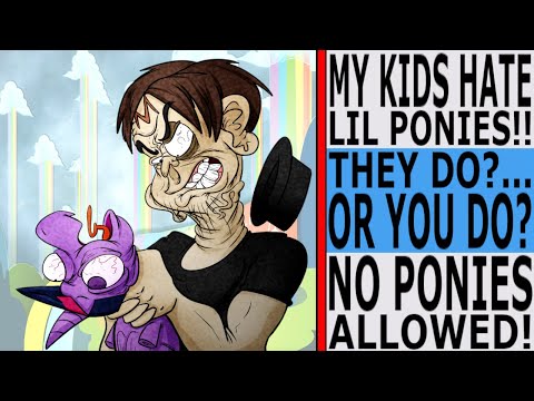 r/NeckbeardStories | "MY LITTLE PONY IS THE WORST!" YA SURE? I THINK YOU'RE A SECRET BRONY! M SAGA 6