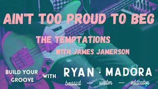 How To Play The Bass Line To Ain&#39;t Too Proud To Beg By The Temptations: James Jamerson Bass Line