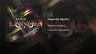 Banda Carnaval: Segunda Opción