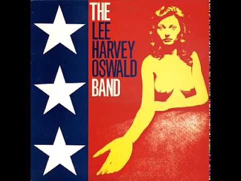 The Lee Harvey Oswald Band - Lightning Strikes