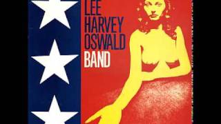 The Lee Harvey Oswald Band - Lightning Strikes