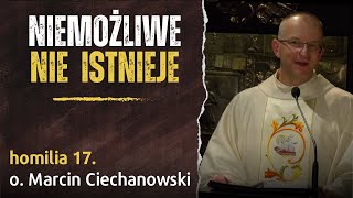 17. "Niemożliwe nie istnieje" - nawrócenie św. Pawła  - o. Marcin Ciechanowski (Jasna Góra)