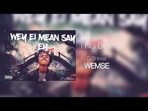 C-Shinoa - I No Dey #1(WEMSE Ep )