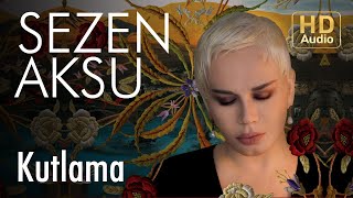 Sezen Aksu - Kutlama (Official Audio)