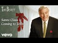 Tony Bennett - Santa Claus Is Coming to Town (from A Swingin' Christmas - Audio)