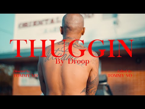 Droop | Thuggin (Official Music Video)