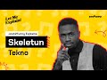 Tekno Skeletun An Explanation By Josh2Funny