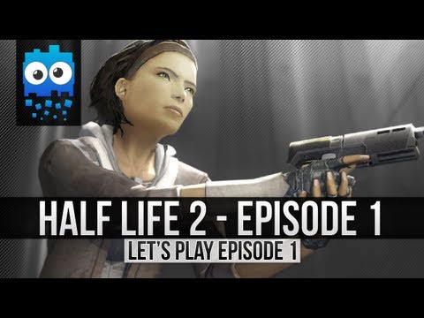 Let's Play Half Life 2 Episode 1 - Part 1 - Nice Throw Dog!