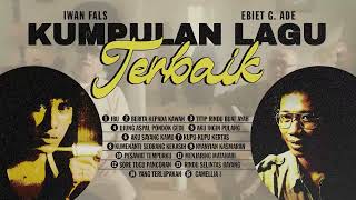 Download lagu Iwan Fals & Ebiet G. Ade - Album Kumpulan Lagu Terbaik | Audio HQ mp3