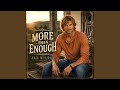 More Than Enough
