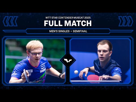 FULL MATCH | Felix Lebrun vs Vladimir Sidorenko | MS SF | #WTTMuscat 2025
